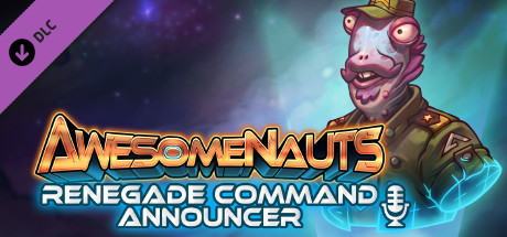 Awesomenauts - Renegade Command (Announcer)