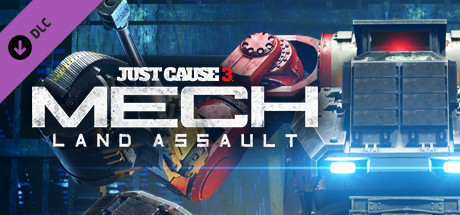 Just Cause 3 DLC: Mech Land Assault Pack