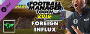 Football Manager Touch 2016 - Foreign Influx