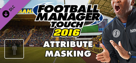 Football Manager Touch 2016 - Attribute Masking cover art