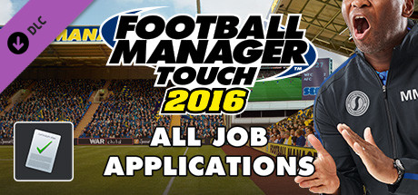 Football Manager Touch 2016 - All Job Applications cover art