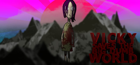 Vicky Saves the Big Dumb World cover art