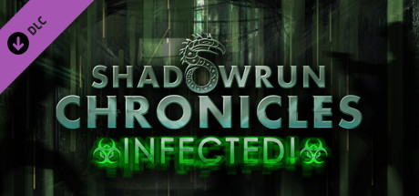 Shadowrun Chronicles: Infected!