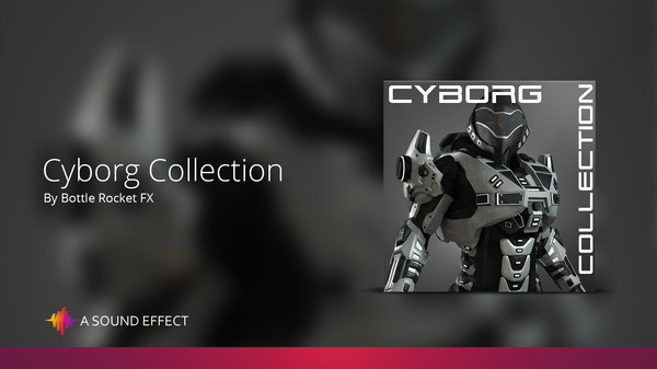 Скриншот из CWLM - Cyborg Collection: Sound FX Pack