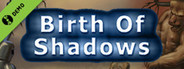 Birth of Shadows Demo