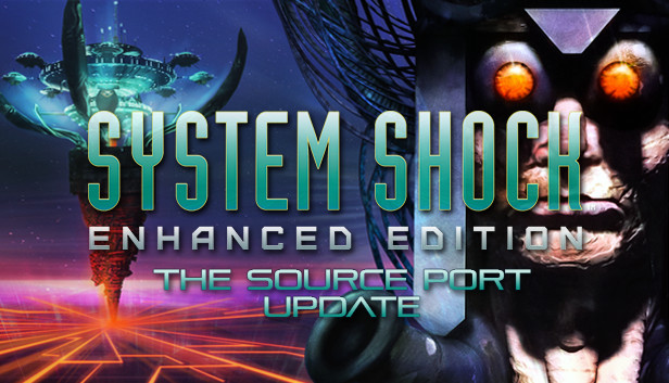 System Shock Enhanced Edition On Steam