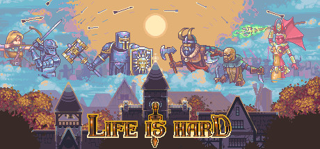 Life is Hard v02.06.2019