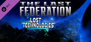 The Last Federation - The Lost Technologies cover art