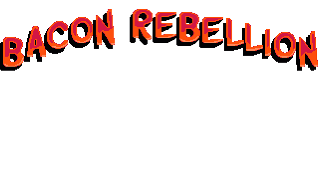 Bacon Rebellion- Backlog.rip