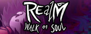 REalM: Walk of Soul