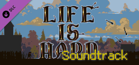 Life is Hard OST
