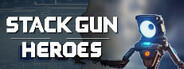 Stack Gun Heroes