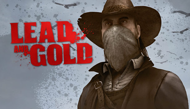 Lead and Gold: Gangs of the Wild West