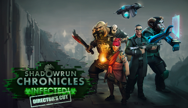 Shadowrun Chronicles: INFECTED Director's Cut