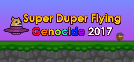 Super Duper Flying Genocide 2017 Thumbnail