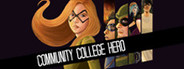Community College Hero: Trial by Fire