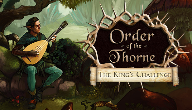 The Order of the Thorne - The King's Challenge