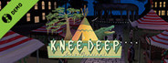 Knee Deep Demo