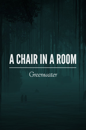 A Chair in a Room: Greenwater