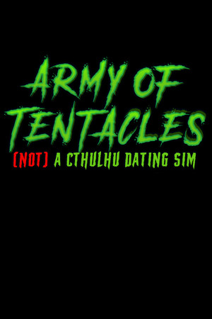 Army of Tentacles: (Not) A Cthulhu Dating Sim poster image on Steam Backlog