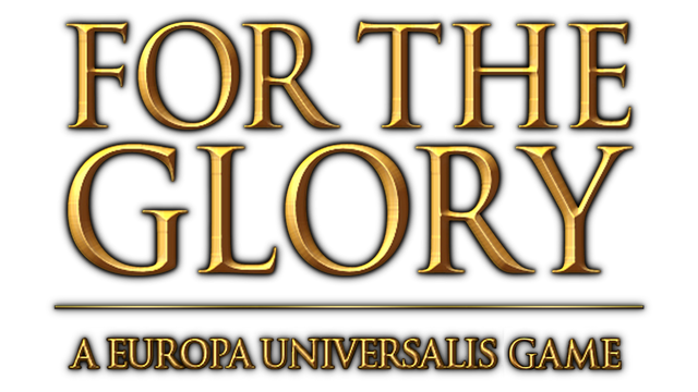 For The Glory: A Europa Universalis Game - Steam Backlog