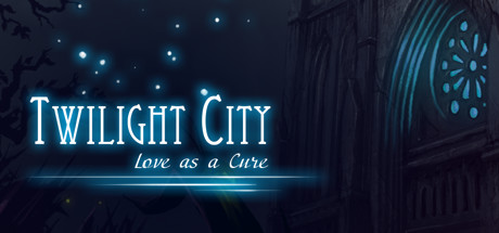 Twilight City: Love as a Cure cover art