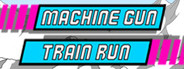 Machine Gun Train Run System Requirements