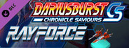 DARIUSBURST Chronicle Saviours - Ray Force