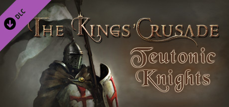 The Kings' Crusade: Teutonic Knights