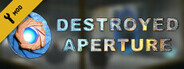 Destroyed Aperture