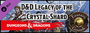 Fantasy Grounds - D&D Legacy of the Crystal Shard