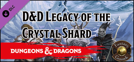 Fantasy Grounds - D&D Legacy of the Crystal Shard cover art