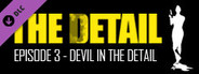 The Detail Episode 3 - Devil in The Detail