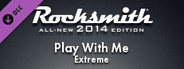Rocksmith 2014 - Extreme - Play With Me