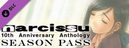 Narcissu 10th Anniversary Anthology Project - Season Pass