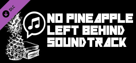 No Pineapple Left Behind -  Soundtrack cover art