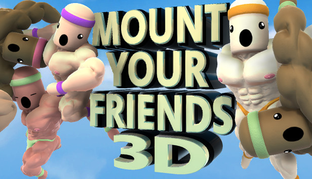 Mount Your Friends 3D: A Hard Man Is Good To Climb On Steam