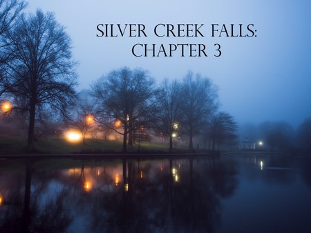 Can i run Silver Creek Falls - Chapter 3