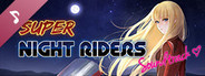 Super Night Riders - Soundtrack
