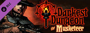 Darkest Dungeon®: The Musketeer