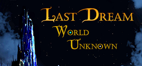 Last Dream: World Unknown