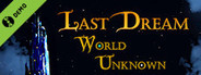 Last Dream: World Unknown Demo