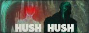 Hush Hush - Unlimited Survival Horror