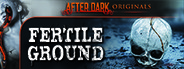 After Dark Originals: Fertile Ground