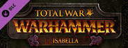Total War: WARHAMMER - Isabella von Carstein