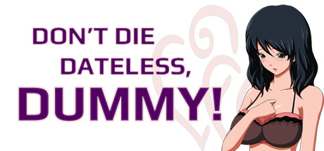 Don't Die Dateless, Dummy! cover art