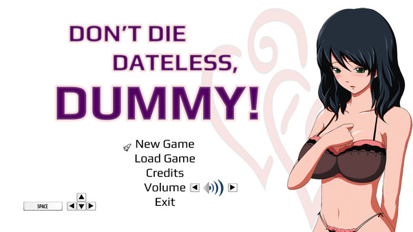 Don't Die Dateless, Dummy! requirements
