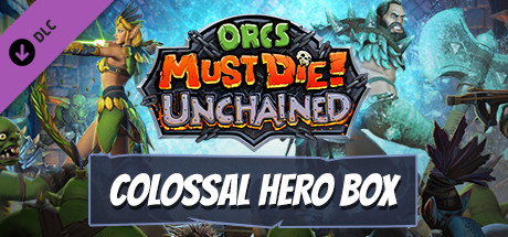 Orcs Must Die! Unchained - Colossal Hero Box