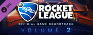 Rocket League: Official Game Soundtrack, Vol. 2