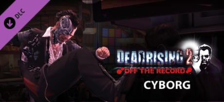 Dead Rising 2: Off the Record Cyborg Skills Pack cover art